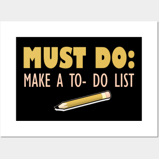 Must Do: Make A To Do List Posters and Art